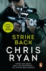 Strike Back : the ultimate action-packed, no-holds-barred novel from bestselling author Chris Ryan - eBook
