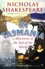 In Tasmania : Adventures at the End of the World - eBook
