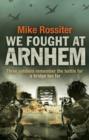 We Fought at Arnhem - eBook