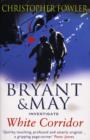 White Corridor : (Bryant & May Book 5) - eBook