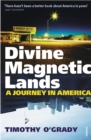 Divine Magnetic Lands : A Journey in America - eBook