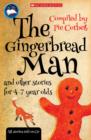 The Gingerbread Man and other stories for 4 to 7 year olds - Book