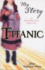 Titanic : An Edwardian Girl's Diary, 1912 - Book