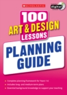 100 Art & Design Lessons: Planning Guide - Book