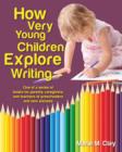 How Very Young Children Explore Writing - Book