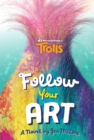 Trolls : Follow Your Art - eBook