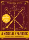 J.K. Rowling's Wizarding World: A Magical Yearbook - eBook