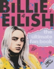 Billie Eilish: The Ultimate Guide (100% Unofficial) - Book