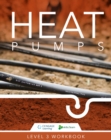 Heat Pumps : Skills2Learn Renewable Energy Workbook - Book