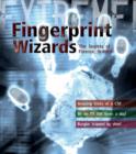 Extreme Science: Fingerprint Wizards : The Secrets of Forensic Science - Book