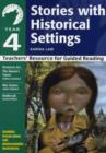 Year 4: Stories with Historical Settings : Teachers' Resource for Guided Reading - Book