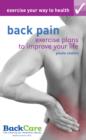 Exercise your way to health: Back Pain : Exercise plans to improve your life - eBook