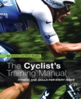 The Cyclist's Training Manual : Fitness and Skills for Every Rider - eBook