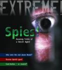 Spies! : Amazing Tricks of a Secret Agent - Book
