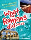 What the Romans did for us : From takeaways to motorways (age 7-8) - Book