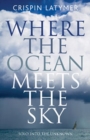 Where the Ocean Meets the Sky : Solo into the Unknown - Book