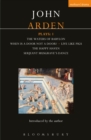 Arden Plays: 1 : Waters of Babylon; When is a Door...; Live Like Pigs; Serjeant Musgrave's Dance; the Happy Haven - eBook