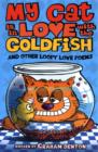 My Cat is in Love with The Goldfish and Other Loopy Love Poems - Book