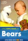 The Little Topic Book of Bears - Book