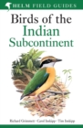 Field Guide to Birds of the Indian Subcontinent : India, Pakistan, Sri Lanka, Nepal, Bhutan, Bangladesh and the Maldives - Book