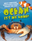 Ocean It's my home! : Age 5-6, average readers - Book