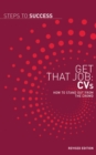 Get That Job: CVs : How to Stand Out from the Crowd - eBook