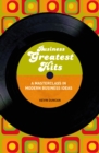 Business Greatest Hits : A Masterclass in Modern Business Ideas - eBook