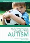 Teaching Young Children with Autism - Book