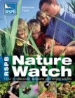RSPB Nature Watch : How to discover, explore and enjoy wildlife - Book