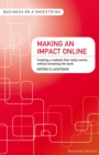 Making an Impact Online : Creating a Website That Really Works...Without Breaking the Bank - Book