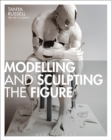 Modelling and Sculpting the Figure - Book