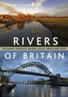 Rivers of Britain : Estuaries, Tideways, Havens, Lochs, Firths and Kyles - Book