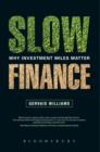 Slow Finance : Why Investment Miles Matter - eBook