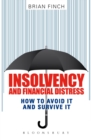 Insolvency and Financial Distress : How to Avoid it and Survive it - eBook