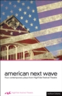 American Next Wave : Four Contemporary Plays from the HighTide Festival - Book