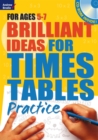 Brilliant Ideas for Times Tables Practice 5-7 - Book