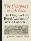 The Company of Artists : the Origins of the Royal Academy of Arts in London - Book