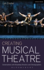 Creating Musical Theatre : Conversations with Broadway Directors and Choreographers - eBook