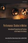 Performance Studies in Motion : International Perspectives and Practices in the Twenty-First Century - eBook