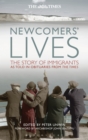 Newcomers' Lives : The Story of Immigrants as Told in Obituaries from The Times - eBook