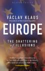Europe : The Shattering of Illusions - eBook