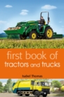 First Book of Tractors and Trucks - Book