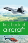 First Book of Aircraft - Book