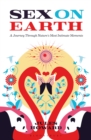 Sex on Earth : A Journey Through Nature's Most Intimate Moments - Book
