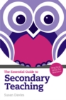 Essential Guide to Secondary Teaching, The : Practical Skills for Teachers - Book