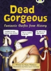 Bug Club Independent Non Fiction Year 3 Brown B Dead Gorgeous - Book