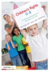Children's Rights 0-8 : Promoting Participation in Education and Care - Book