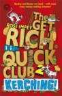 The Get Rich Quick Club: Kerching! : Book 2 - Book