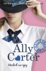 Gallagher Girls: United We Spy : Book 6 - Book