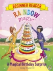 Rainbow Magic Beginner Reader: A Magical Birthday Surprise : Book 3 - Book